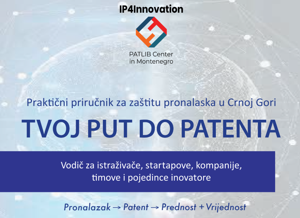TVOJ PUT DO PATENTA: Objavljen praktični priručnik za zaštitu pronalaska u Crnoj Gori